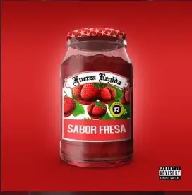 Sabor Fresa – Fuerza Regida